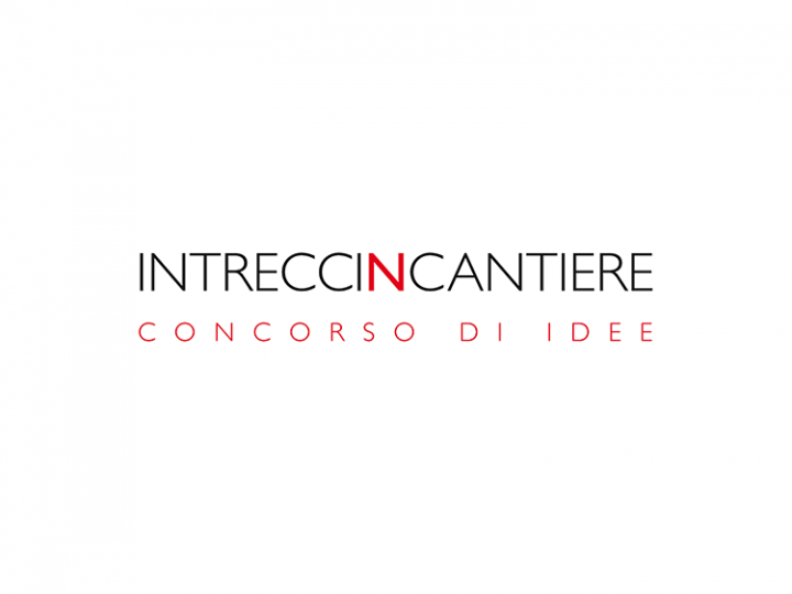 “INTRECCINCANTIERE” Contest